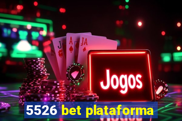 5526 bet plataforma